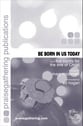 Be Born in Us Today SATB choral sheet music cover